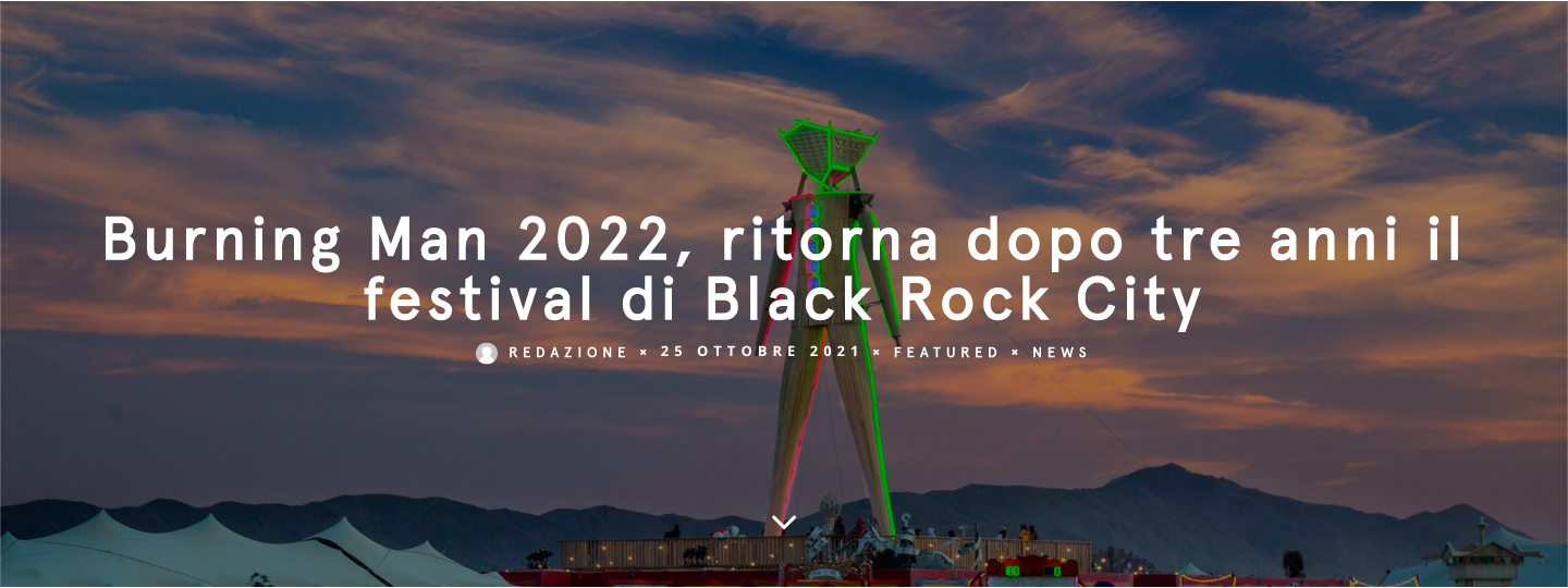 Burning Man 2022, ritorna dopo tre anni il festival di Black Rock City